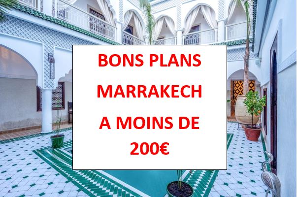 BON PLAN: Un weekend pas cher à Marrakech